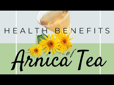 How Herbal Arnica Tea Can Improve Your Health