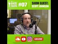 Ep. 7 - Scott Johnson (Teaser)