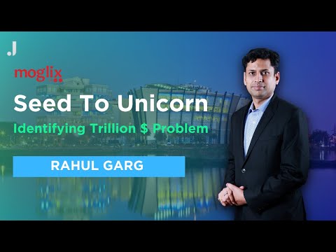 Seed To Unicorn - Identifying The Trillion Dollar Problem | Moglix