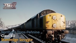 Standedge Struggle - Northern Trans-Pennine - Class 40 - Train Sim World 2020