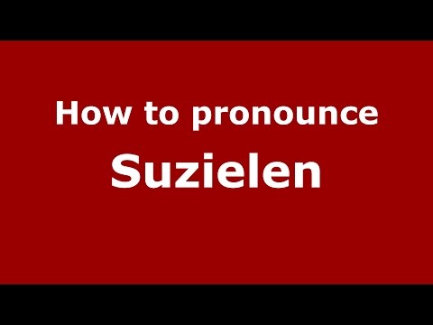 How to pronounce Suzielen