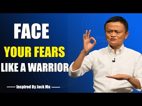 FACE YOUR FEARS - Inspired By Jack Ma