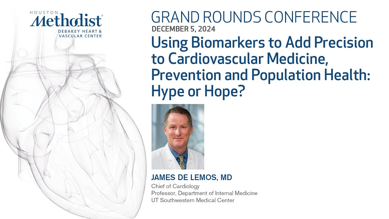 Using Biomarkers for Precision to CV Medicine, Prevention and Population Health (James de Lemos, MD)