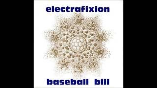 Electrafixion - Baseball Bill