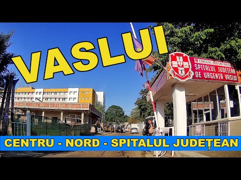Orasul VASLUI traseu CENTRU - NORD - SPITAL imagini superbe video 4K