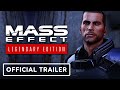 Mass Effect: Legendary Edition - Official Trailer