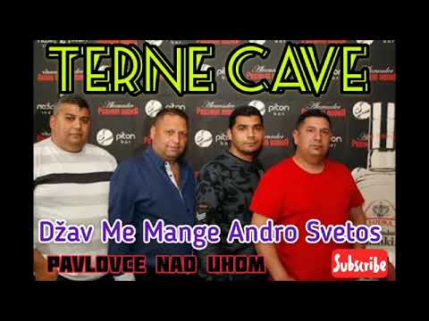 PAVLOVCE TERNE CAVE 33   DZAV ME MANGE ANDRO SVETOS