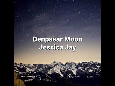 🔵 Jessica Jay - Denpasar Moon