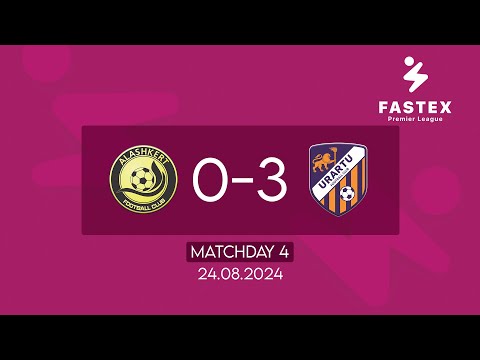 Fastex Premier League. Matchday 4. FC Alashkert - FC Urartu (24.08.2024)