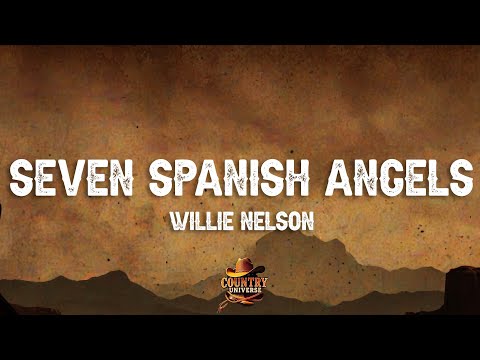 Willie Nelson - Seven Spanish Angels (Lyrics) with Ray Charles