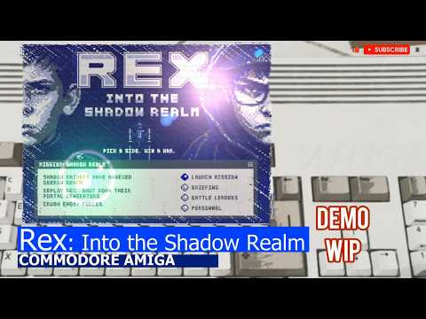 Commodore Amiga -=Rex: Into the Shadow Realm=- demo WIP