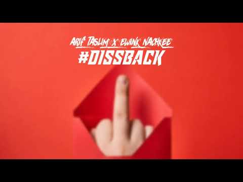 ARIF TASLIM X EWINK NACKHEE - #DISSBACK [LYRICS VIDEO]