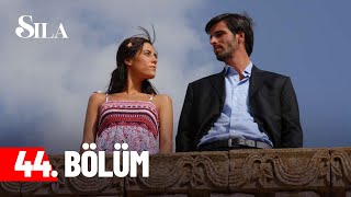 Sıla 44. Bölüm