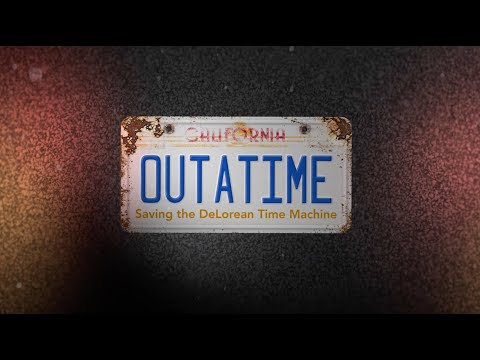 OUTATIME: Saving the DeLorean Time Machine - TRAILER