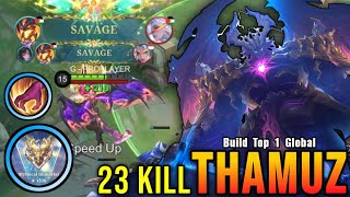 2x SAVAGE + 23 Kills!! Jungler META Thamuz 100% Deadly!! - Build Top 1 Global Thamuz ~ MLBB