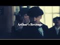 Arthur Shelby's Revenge | Peaky Blinders Edit