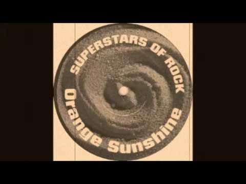Superstars Of Rock - Orange Sunshine (Holy Trinity Mix)