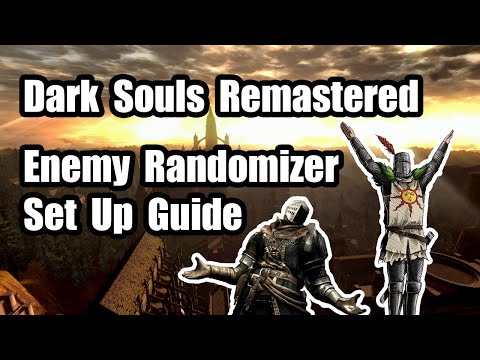 Enemy Randomizer Set Up Guide 🏆 Dark Souls Remastered