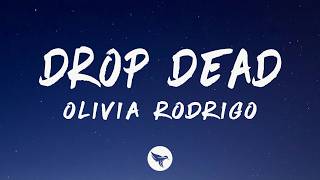 Olivia Rodrigo - drop dead (Lyrics)