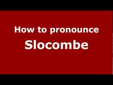 How to Pronounce Slocombe - PronounceNames.com