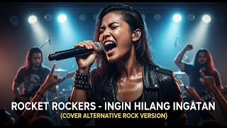 Download lagu ROCKET ROCKERS - INGIN HILANG INGATAN | COVER ROCK VERSION mp3