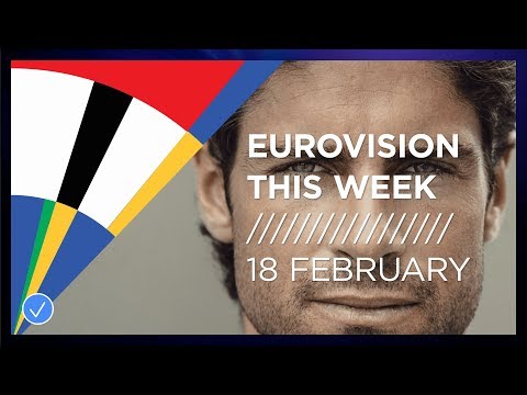 EUROVISION THIS WEEK - 18 FEBRUARY 2020