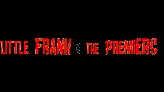 DEAL THE CARDS by LITTLE FRANK & THE PREMIERS @ FRIDAYS BY THE FOUNTAIN in SOUTH BEND, IN  2014