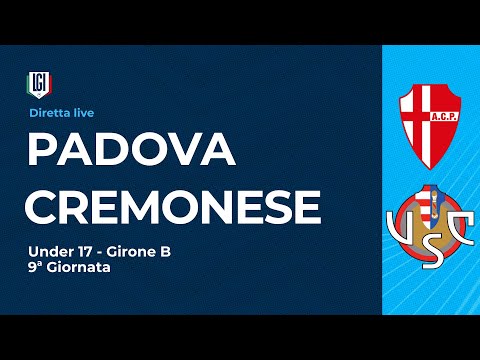 DIRETTA Padova-Cremonese | 9ª giornata Campionato Under 17 | stagione 2025-26