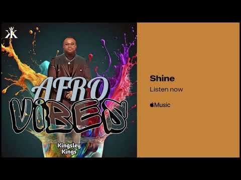 Get Ready to Shine with Kingsley King's Latest Music Masterpiece!