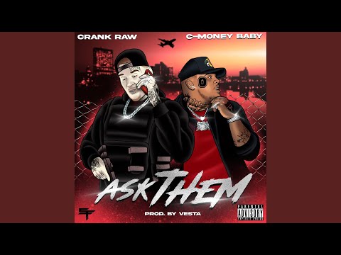 Ask Them (feat. C-Money Baby)