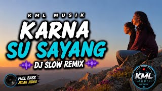 Download lagu Karna Su Sayang – Near Ft. Dian Sorowea | DJ Slow Remix | Full Bass | Viral TikTok mp3 Download lagu Karna Su Sayang – Near Ft. Dian Sorowea | DJ Slow Remix | Full Bass | Viral TikTok mp3