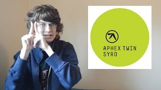 Aphex Twin - Syro (Album Review)