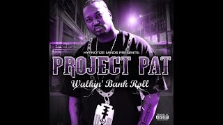 Project Pat - Rubbaband Me (Chopped &amp; Screwed by Nate)