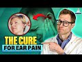 How to Cure Ear Pain - TMJ, Ear Infection, Negative Ear Pressure, Ruptured Eardrum, etc.