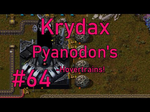 Factorio 1.1 Pyanodon's #64 - Thomas the nexelit powered hovertank engine