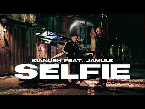KIANUSH X JAMULE - SELFIE (prod. Chrizmatic)