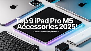 Top 9 Best iPad Pro M5 Accessories 2026! Cases / Stands / Keyboards ✅