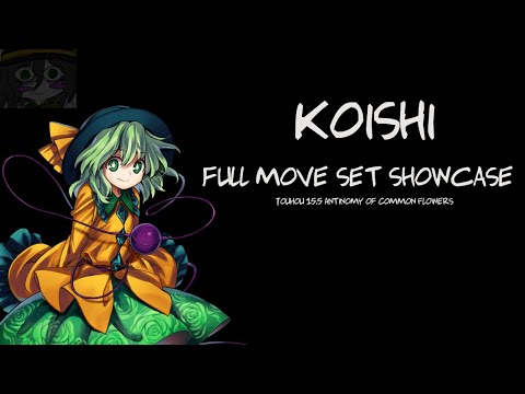 Koishi full move set showcase [Touhou 15.5 Antinomy of Common Flowers]