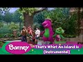 Barney That S What An Island Is Instrumental
