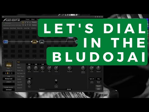Let's Dial in the Bludojai (Axe-FX3, FM9, FM3)