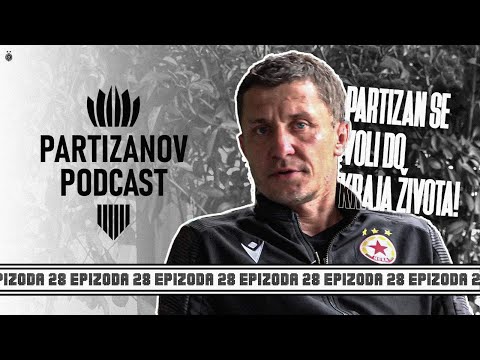 PARTIZANOV PODCAST: Saša Ilić - I kada je dobro i kada je loše, Partizan se voli do kraja života!