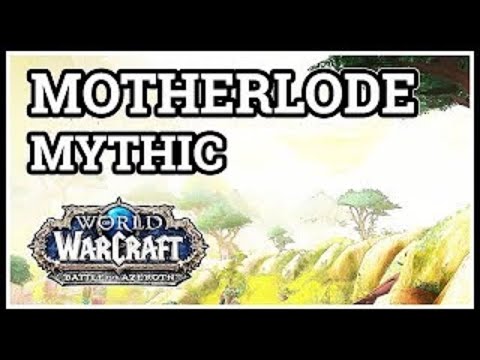 THE MOTHERLODE MYTHIC +5 Dungeon | Battle for Azeroth | Gameplay
