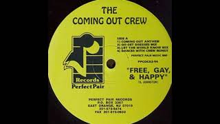 The Coming Out Crew - Free, Gay & Happy (Go Get Dressed Mix)