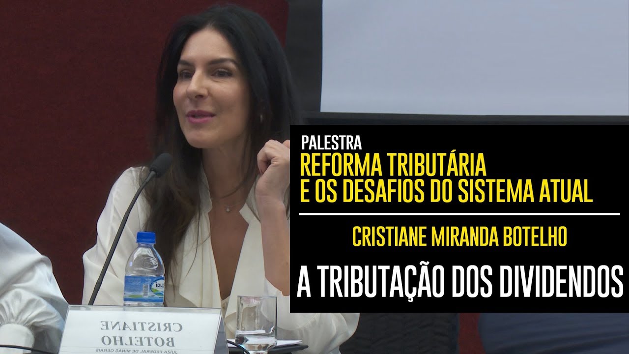 Cristiane Botelho fala sobre A Tributação dos Dividendos