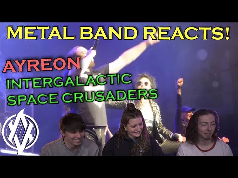 Ayreon - Intergalactic Space Crusaders (Live) REACTION | Metal Band Reacts! *REUPLOADED*