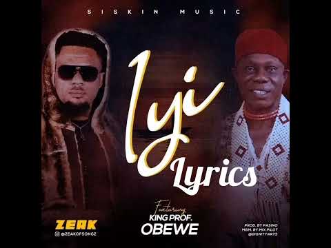Zeak ft Professor Obewe - Iyi Lyrics