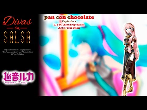 [Vocaloid Original] Megurine Luka - Pan con Chocolate (巡音ルカ - パンとチョコレート)