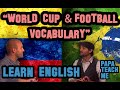 Learn English - World Cup and Football vocabulary ...