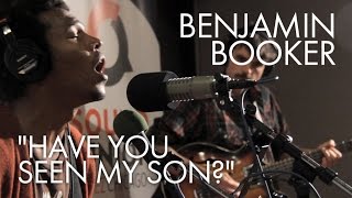 Benjamin Booker performs Have You Seen My Son (Live On Sound Opinions)