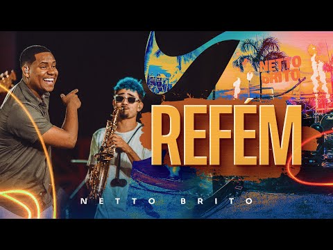 REFÉM - Netto Brito | Pra Encher e Derramar 5.0 - OFICIAL